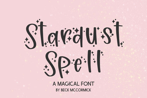 Stardust Spell Sans Font Beck McCormick 