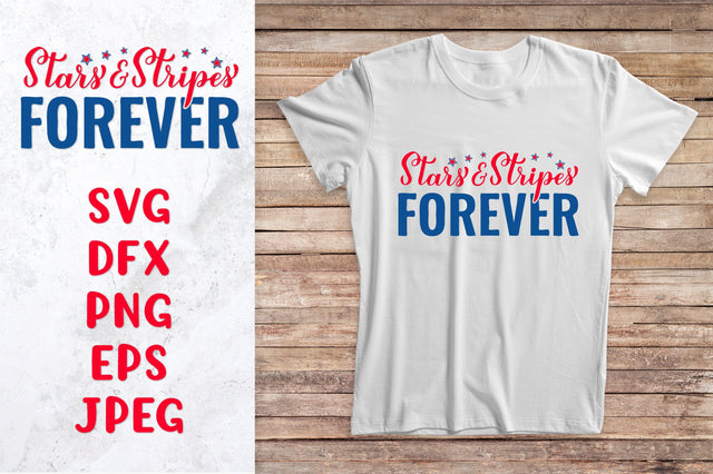 Stars and stripes forever SVG. Patriotic quote shirt design SVG LaBelezoka 