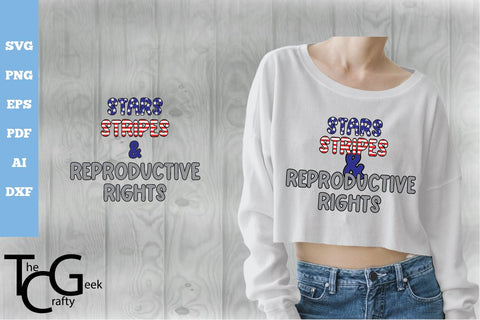 Stars Stripes and Reproductive Rights SVG SVG The Crafty Geek 