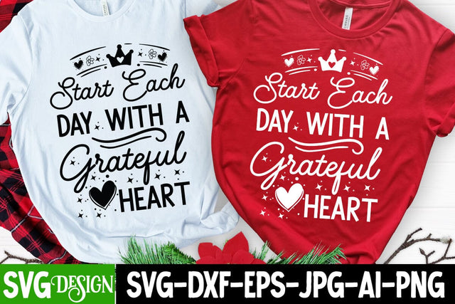 Start Each Day With a Grateful Heart SVG Design Sarcastic Cut Files,Funny SVG bundle, sarcastic quotes svg SVG BlackCatsMedia 