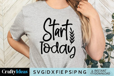 Start Today SVG Crafty Ideas 