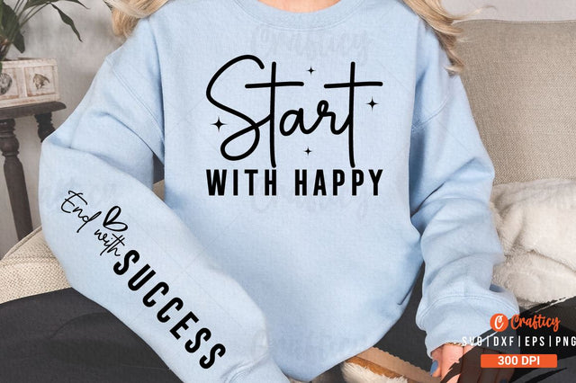 Start with happy Sleeve SVG Design SVG Designangry 
