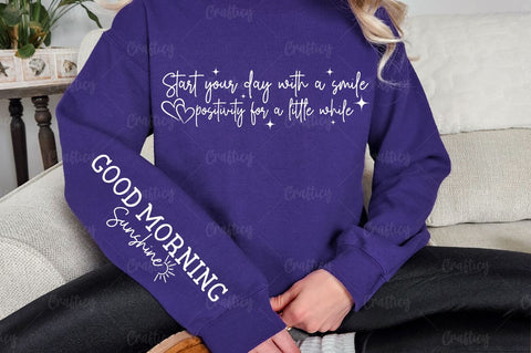 Start your day with a smile positivity for a little while Sleeve SVG Design SVG Designangry 