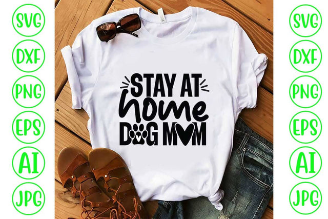Stay At Home Dog Mom SVG Cut File SVG Syaman 