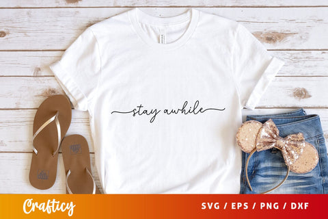stay awhile Svg Design SVG Designangry 