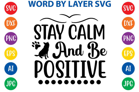 Stay Calm And Be Positive svg design SVG Rafiqul20606 
