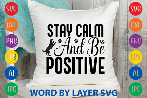 Stay Calm And Be Positive SVG Rafiqul20606 