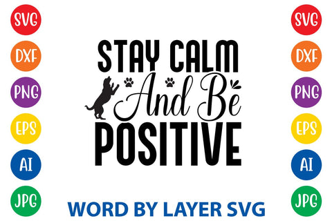 Stay Calm And Be Positive SVG Rafiqul20606 