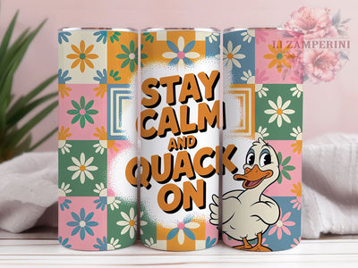 Stay Calm Quack On 20oz Tumbler, Funny Duck Tumbler, Humor Wrap, Sarcastic PNG Design, Sublimation Design, 20oz Tumbler Wrap, Animal Humor Cup Design Sublimation Li Zamperini 
