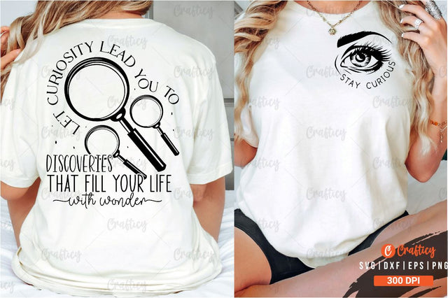 Stay curious Front and Back SVG T shirt Design SVG Designangry 