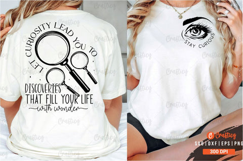 Stay curious Front and Back SVG T shirt Design SVG Designangry 