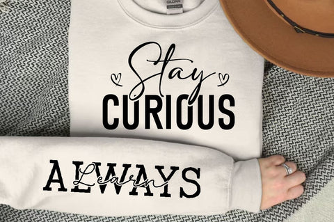 Stay Curious Sleeve SVG Design, Motivational Sleeve SVG SVG Regulrcrative 