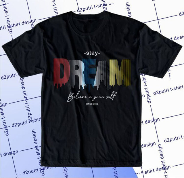 Stay Dream SVG, Inspirational Quotes, Motivatinal Quote Sublimation PNG T shirt Designs, Sayings SVG, Positive Vibes, SVG D2PUTRI Designs 