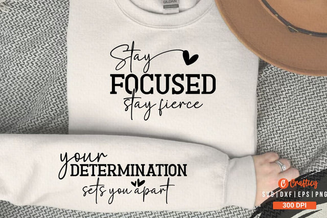 Stay focused, stay fierce Sleeve SVG Design SVG Designangry 