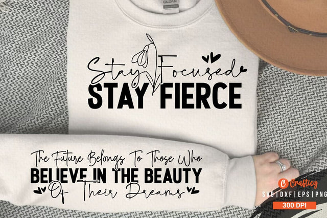 Stay focused stay fierce Sleeve SVG Design SVG Designangry 