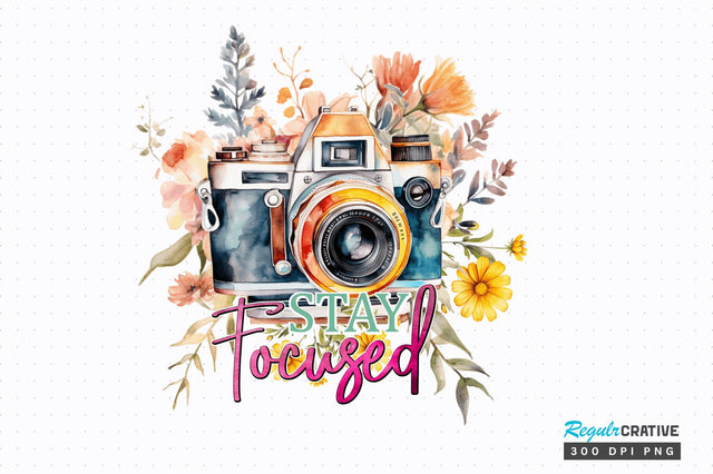 Stay Focused Sublimation Design Sublimation Regulrcrative 