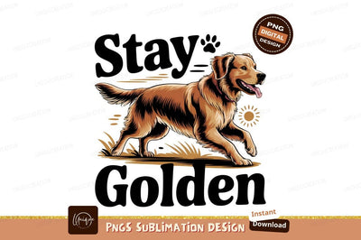 Stay Golden Running Dog Design Sublimation Png Sublimation Designangry 
