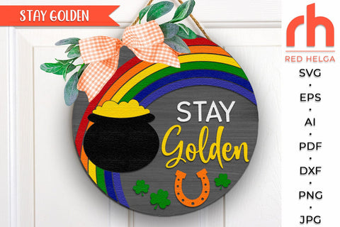 Stay Golden SVG, Layered St. Patty's Day Door Sign Cut File SVG RedHelgaArt 
