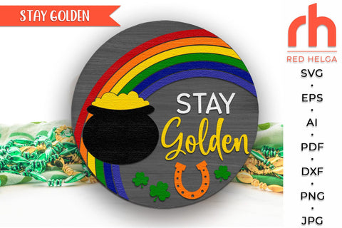 Stay Golden SVG, Layered St. Patty's Day Door Sign Cut File SVG RedHelgaArt 