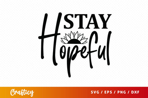 Stay hopeful SVG Design SVG Designangry 