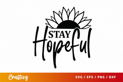 Stay hopeful SVG Design SVG Designangry 
