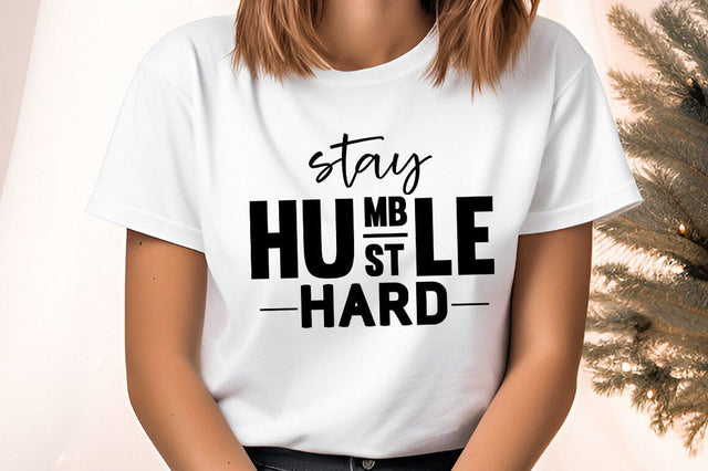 Stay Humb Le St Hard svg Design SVG Designangry 