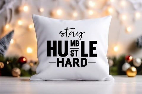Stay Humb Le St Hard svg Design SVG Designangry 