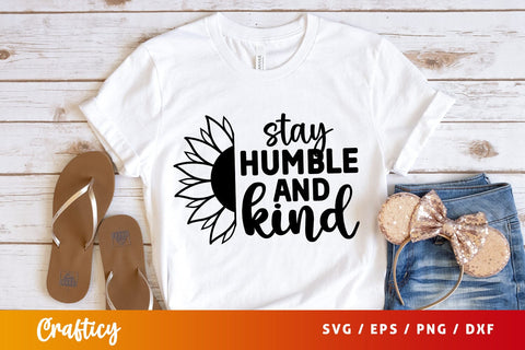 Stay humble and kind SVG Design SVG Designangry 