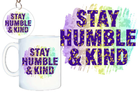Stay Humble And Kind SVG, Inspirational Quotes, Motivatinal Quote Sublimation PNG T shirt Designs, Sayings SVG, Positive Vibes, SVG D2PUTRI Designs 