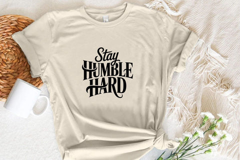 Stay Humble Hard SVG Angelina750 