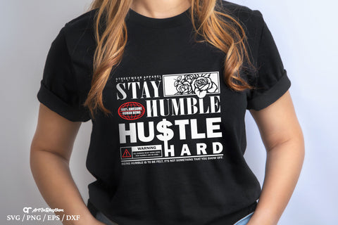 Stay Humble Hustle Hard Svg, Life Quote Svg, Streetwear Svg, Positive Quote Svg, Motivational Svg SVG Artinrhythm shop 