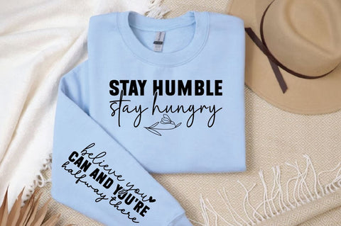 Stay humble stay hungry Sleeve SVG Design SVG Designangry 