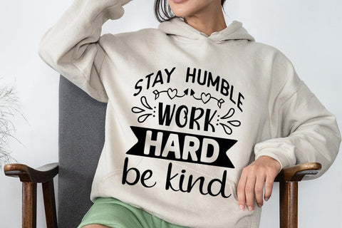 Stay Humble Work Hard Be Kind SVG Angelina750 