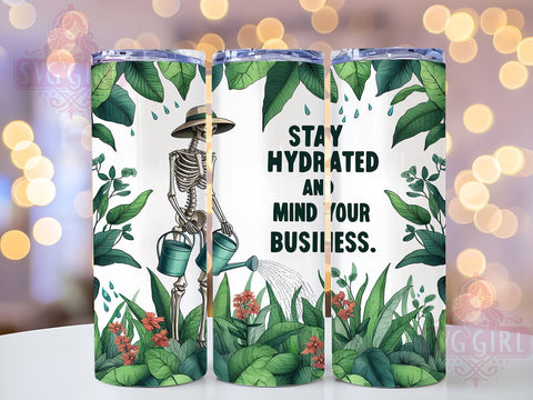 Stay Hydrated and Mind Your Business 20oz Tumbler Wrap Sublimation Design, Straight Tapered Tumbler Wrap, Skeleton Plant Lover Tumbler Png, Instant Digital Download Sublimation SvggirlplusArt 
