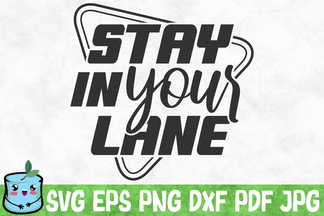 Stay In Your Lane SVG MintyMarshmallows 
