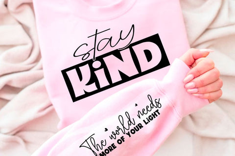 Stay Kind Sleeve SVG Design SVG Regulrcrative 