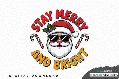 Stay merry and bright santa claus sublimation png design Sublimation Regulrcrative 