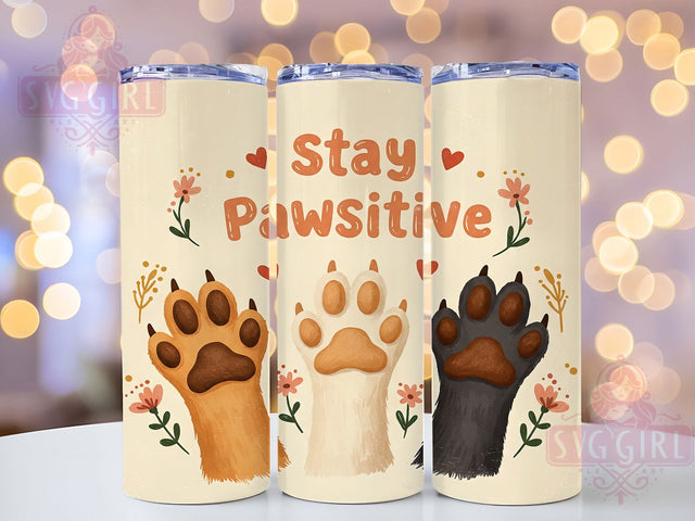 Stay Pawsitive Dog Lover Tumbler Wrap, Stay Pawsitive Tumbler, Inspirational Pet Tumbler, 20oz Sublimation Tumbler, Cute Dog Quote Tumbler, Paw Print Tumbler Design, Motivational Dog Tumbler Sublimation SvggirlplusArt 