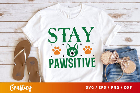 Stay pawsitive Svg Design SVG Designangry 