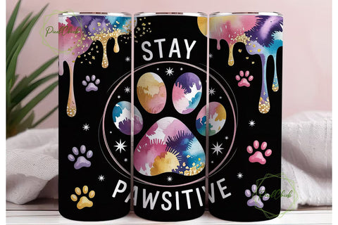 Stay Pawsitive Tumbler Wrap Sublimation PixelChick 