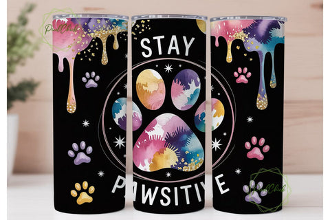 Stay Pawsitive Tumbler Wrap Sublimation PixelChick 