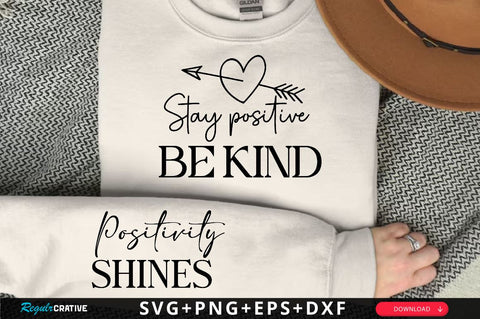 Stay positive be kind Sleeve SVG Design, Inspirational sleeve SVG, Motivational Sleeve SVG, Positive Sleeve SVG SVG Regulrcrative 