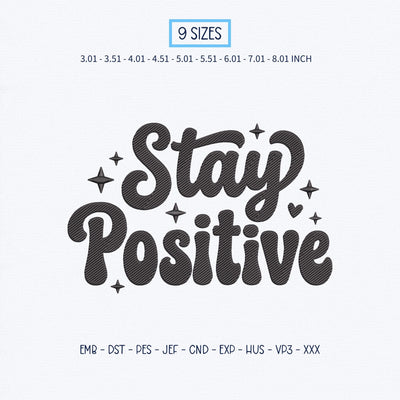 Stay Positive Embroidery Design – Motivational Quote Retro Typography Inspirational Machine Embroidery File Embroidery/Applique DESIGNS PatternFeed8 