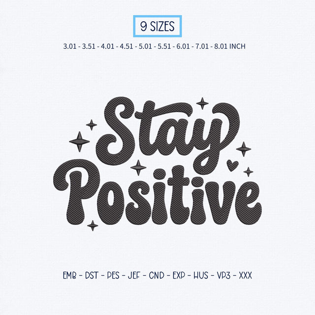 Stay Positive Embroidery Design – Motivational Quote Retro Typography Inspirational Machine Embroidery File Embroidery/Applique DESIGNS PatternFeed8 