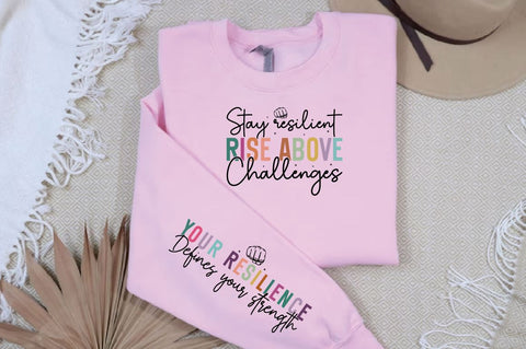 Stay resilient rise above challenges Sleeve SVG Design SVG Designangry 