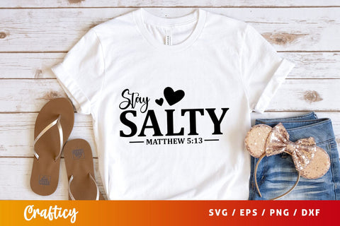 Stay salty matthew 513 Svg Design SVG Designangry 