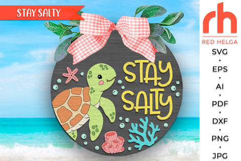 Stay Salty SVG, Turtle Door Sign Cut File, Summer Hanger DXF SVG RedHelgaArt 