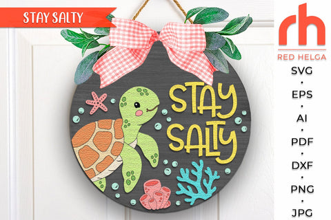 Stay Salty SVG, Turtle Door Sign Cut File, Summer Hanger DXF SVG RedHelgaArt 