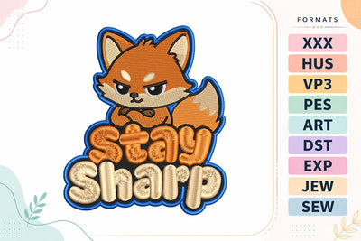 Stay Sharp Fox Animals Quote Embroidery Design Embroidery/Applique DESIGNS sg embroidery 