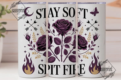 Stay Soft Spit Fire 20oz Tumbler Wrap Sublimation sassyprint 